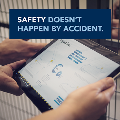 Safety doesn't happen by accident.